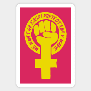 Feminist Fist - We won't go back. (yellow) Sticker